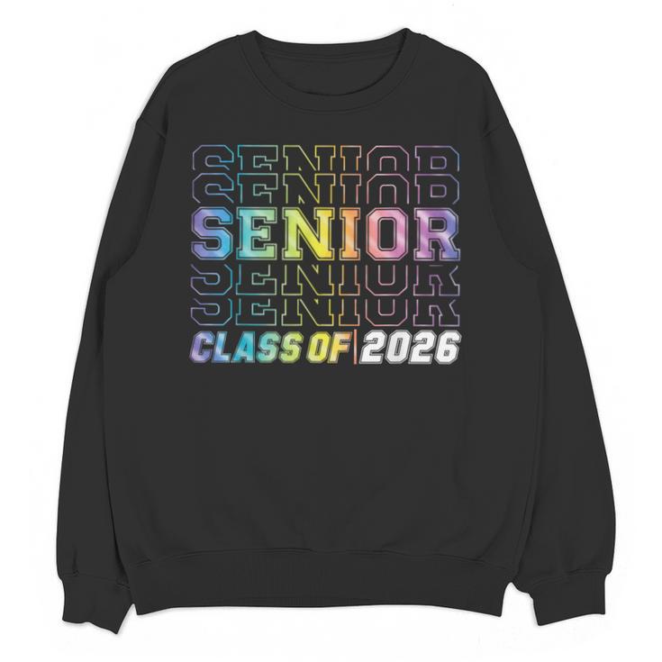 Class Of 2026 Senior 2026 Back To School 2026 Graduation 26 Unisex Sweatshirt