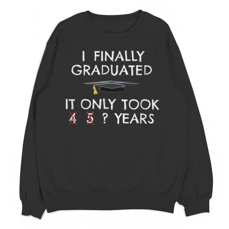 College Graduation Class Of 2021 Finally Graduated Unisex Sweatshirt