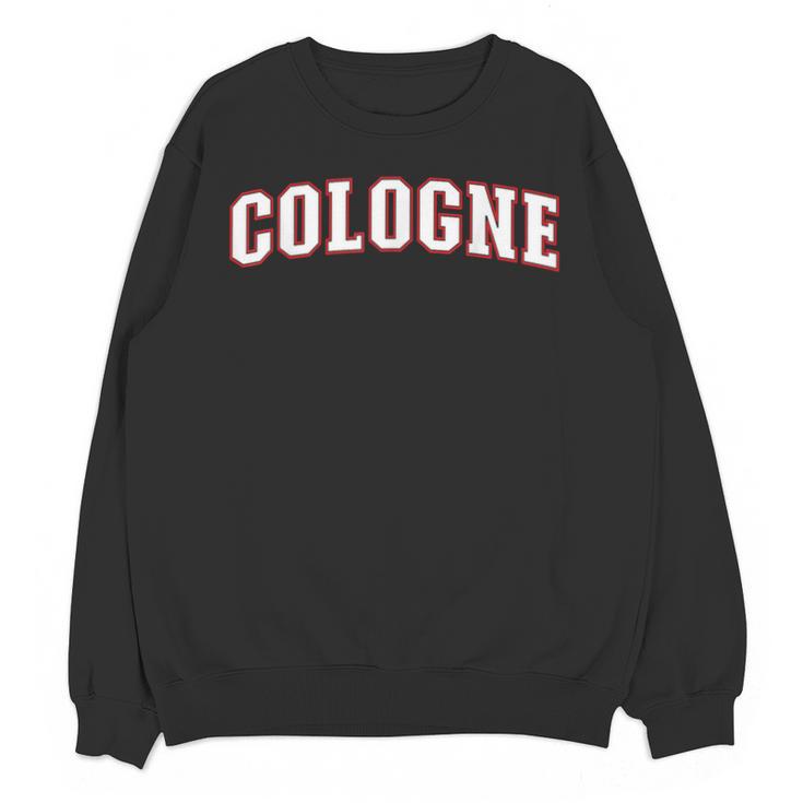 Cologne Germany Memory Cologne Unisex Sweatshirt