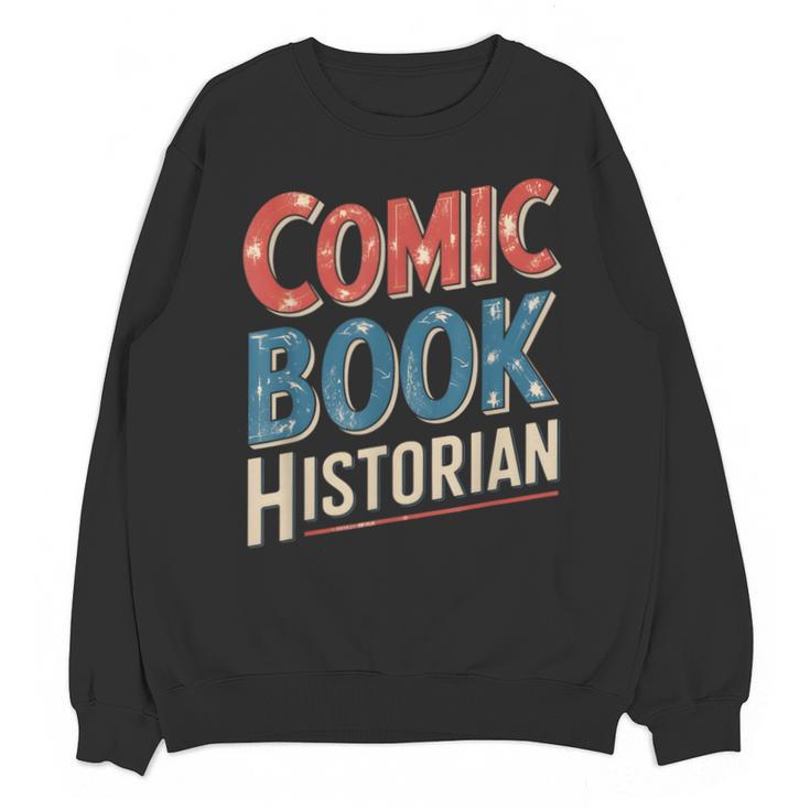 Comic Book Historian Vintage Comic Book Collector Unisex Sweatshirt