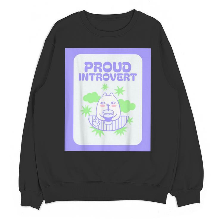 Cool Fun Cute Proud Introvert Cat Character For Men Women Unisex Sweatshirt