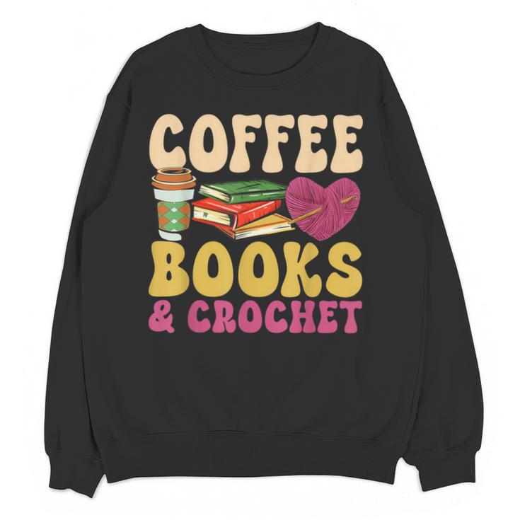 Crochet Coffee Reading Books Crocheter Crocheting Unisex Sweatshirt