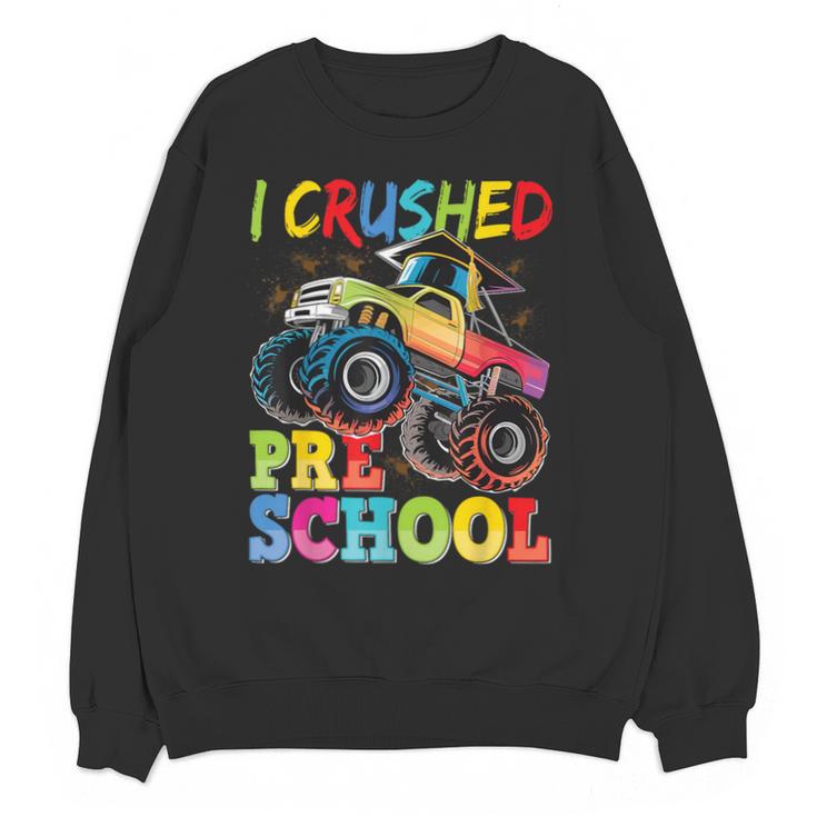 I Crushed Pre-K Monster Truck Graduation Preschool Grad 2025 Unisex Sweatshirt