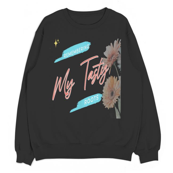Cultural Flavor Memory Floral Nostalgia Garden Sentiment Unisex Sweatshirt