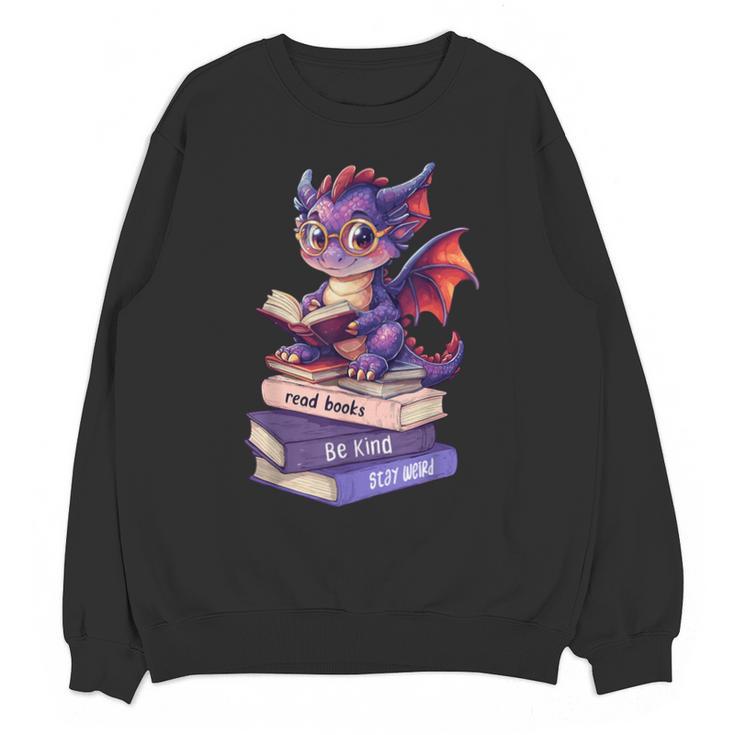 Cute Dragon Read Books Be Kind Stay Weird Book Lover Unisex Sweatshirt