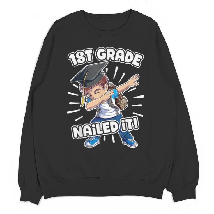Dabbing Graduation Boy 1st Grade Class Of 2021 Nailed It Unisex Sweatshirt