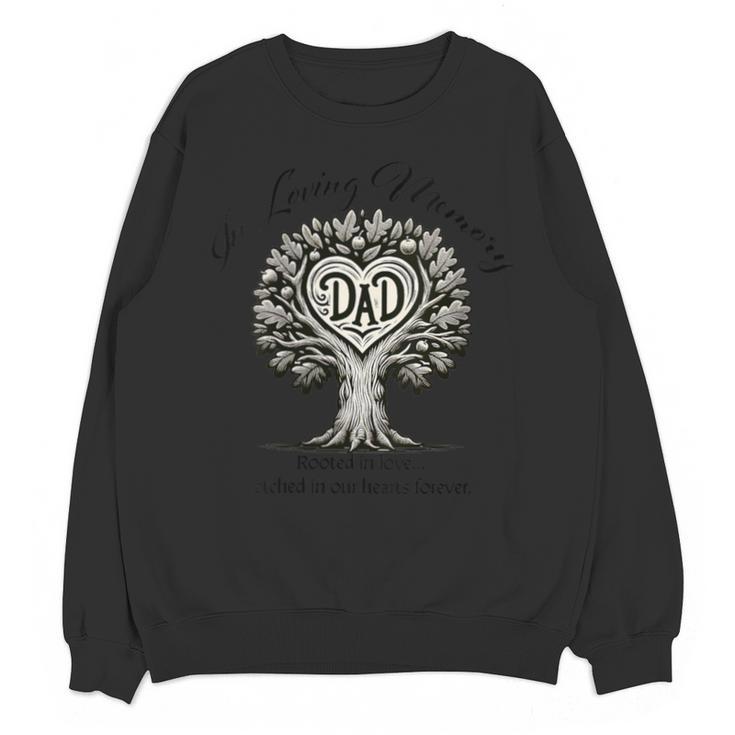 Dad Father Memory And Memorial Tree Of Life With Heart Unisex Sweatshirt