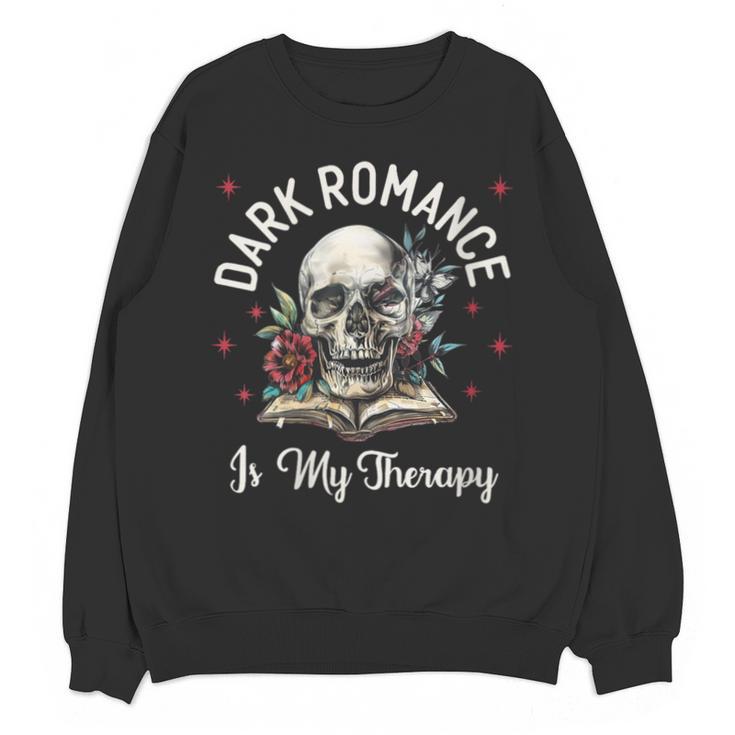 Dark Romance Is My Therapy Book Lover Merch Trigger Warning Unisex Sweatshirt