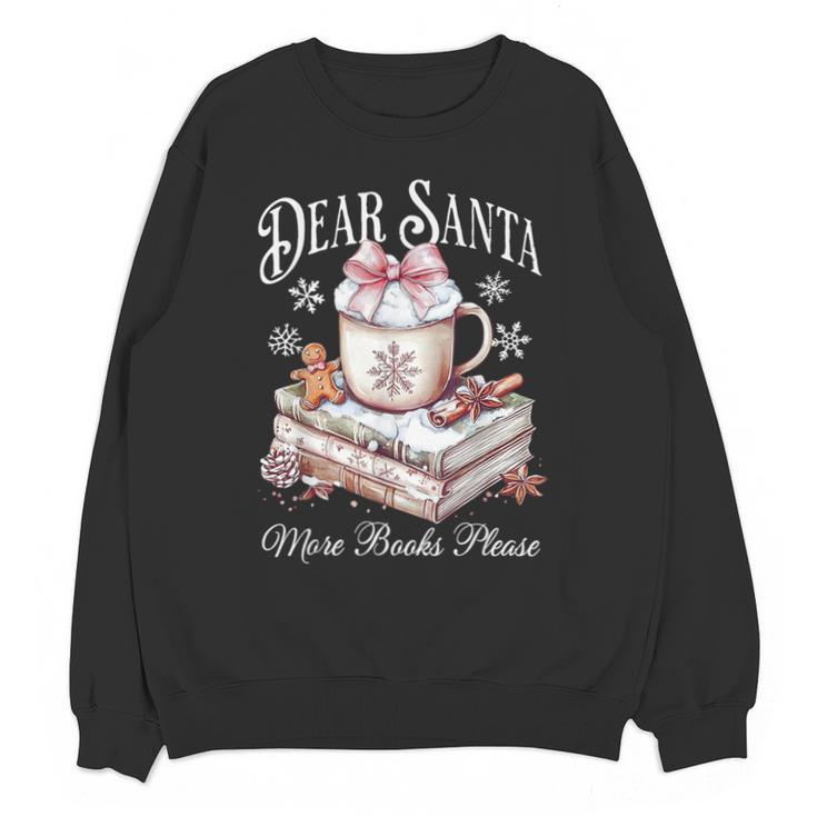 Dear Santa More Book Please Christmas Reading Book Librarian Unisex Sweatshirt