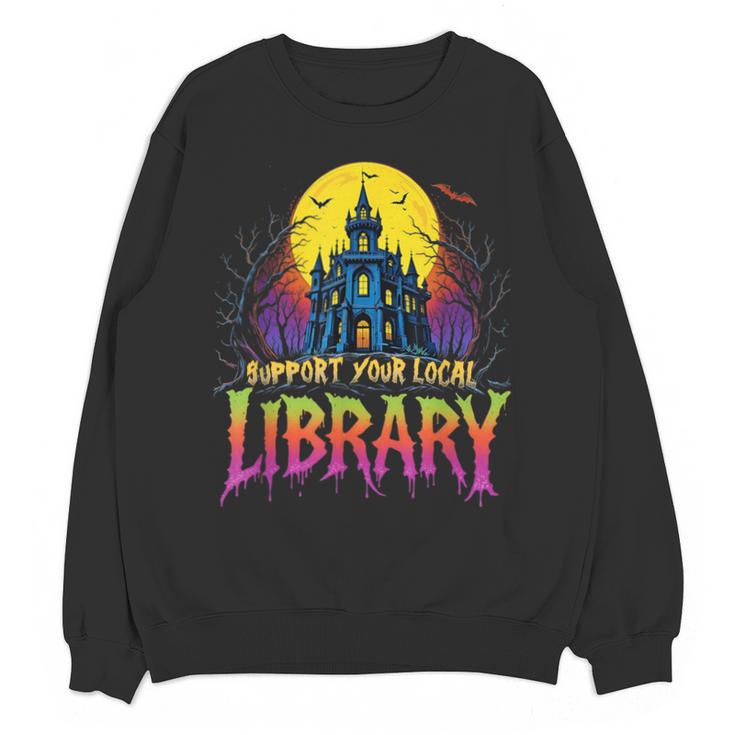 Death Gothic Support Your Local Library Lovers Book Unisex Sweatshirt
