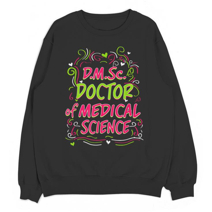 DMSc Doctor Of Medical Science Doctorate Graduation Unisex Sweatshirt