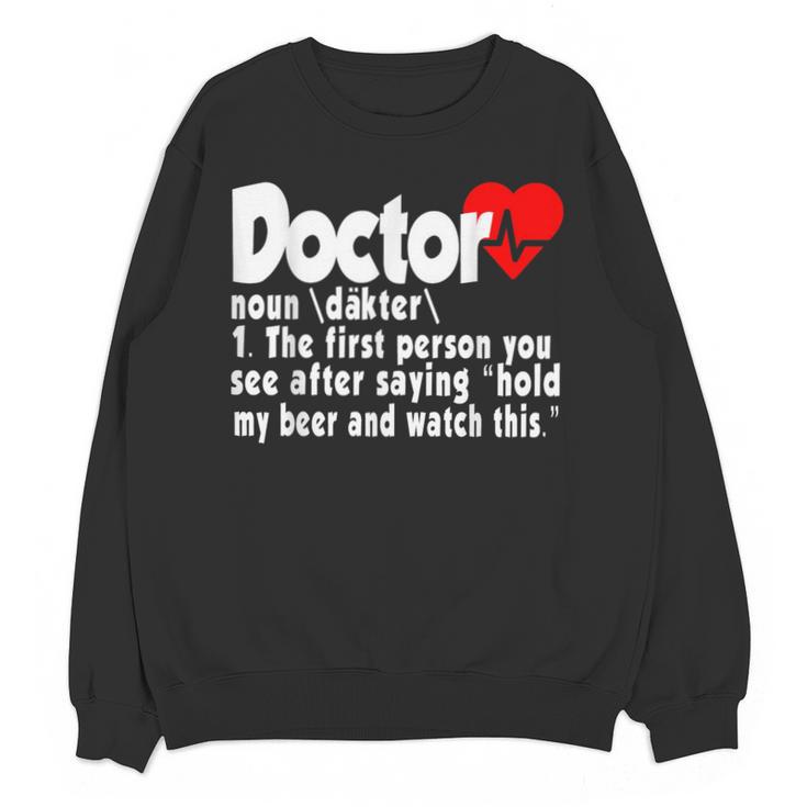 Doctor For Medical Med Student Graduation Unisex Sweatshirt