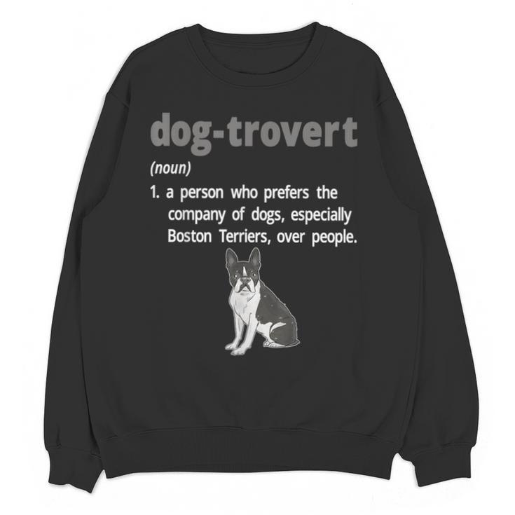 Dog-Trovert Boston Terrier Humor Definition Introvert Unisex Sweatshirt
