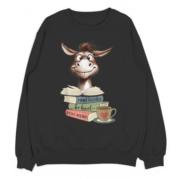 Donkey Reading Book Read Books Be Kind Stay Weird Librarian Unisex Sweatshirt