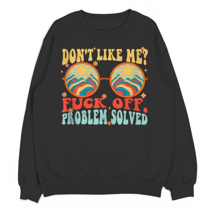 Don't Like Me Antisocial Introvert & Anti Social Unisex Sweatshirt
