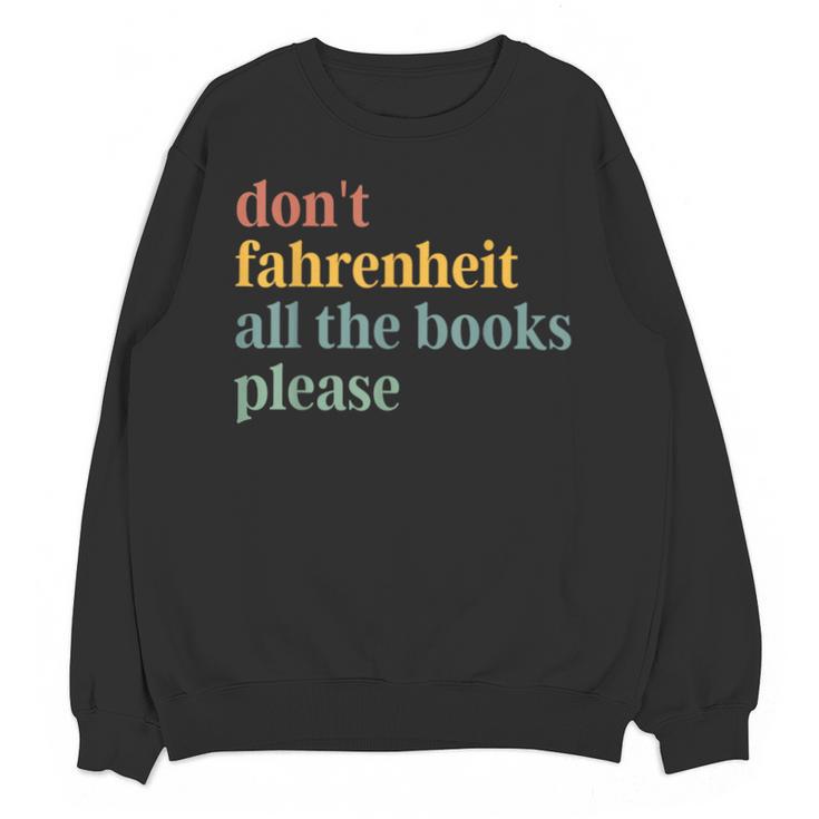 Don't Fahrenheit The Books Unisex Sweatshirt