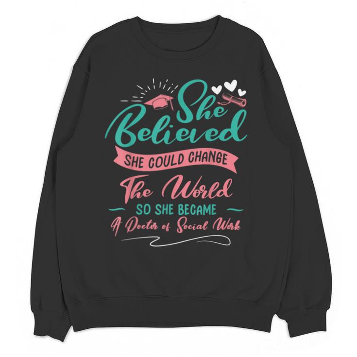 DSW Graduation So She Became A Doctor Of Social Work Unisex Sweatshirt