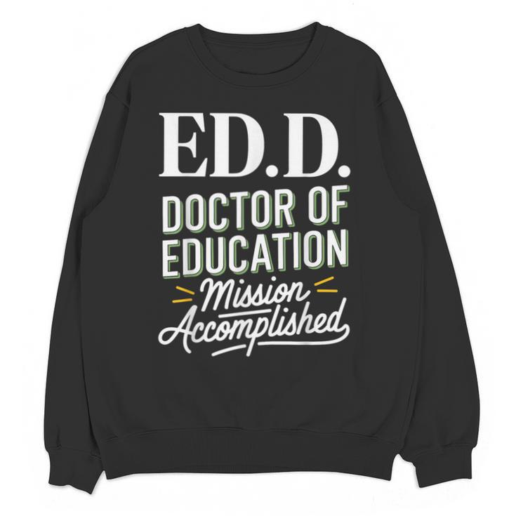 EdD Doctor Of Education Graduation For Doctoral Degree Unisex Sweatshirt
