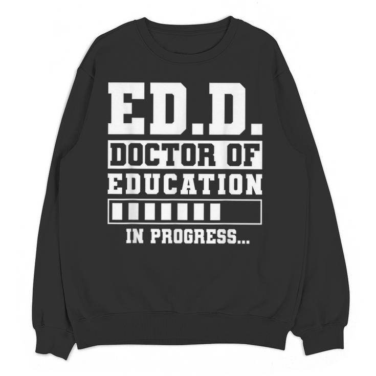 EdD Doctor Of Education In Progress EdD Graduation Unisex Sweatshirt