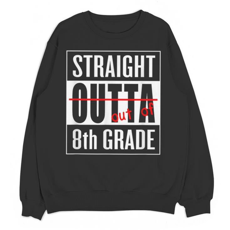 Eighth Grade Graduation Shirt Straight Outta 8th Grade Unisex Sweatshirt