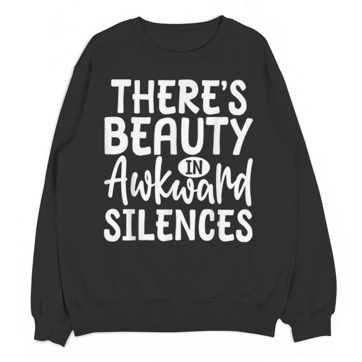 Embracing Awkward Silences Introvert Humor Antisocial Unisex Sweatshirt