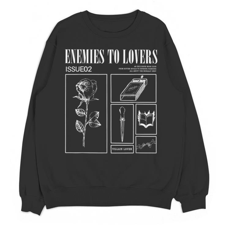 Enemies To Lovers Morally Grey Book Lover Romantasy Bookish Unisex Sweatshirt