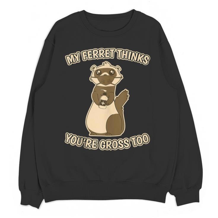 Ew People Ferret Saying Mask Introvert Ferrets Unisex Sweatshirt