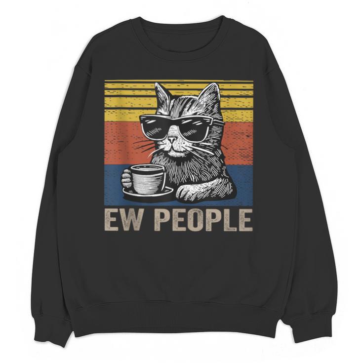 Ew People Introvert Cat Lover Crazy Vintage Cat Lady Unisex Sweatshirt