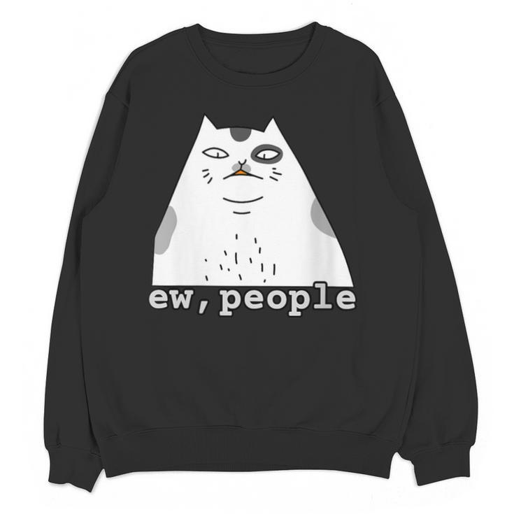 Ew People Introvert Sayings Sarcastic Cat Quote Unisex Sweatshirt