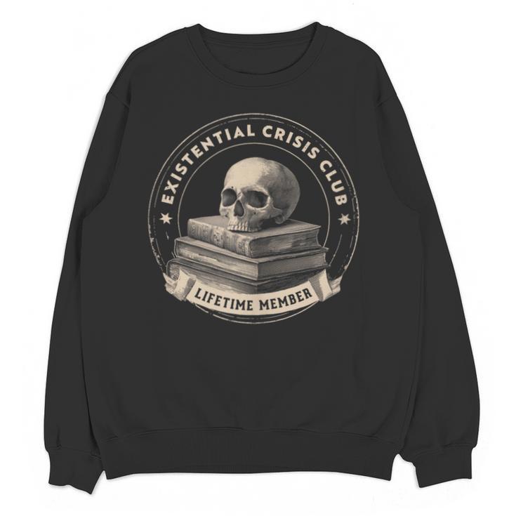 Existential Crisis Club Lifetime Member Skull And Books Unisex Sweatshirt