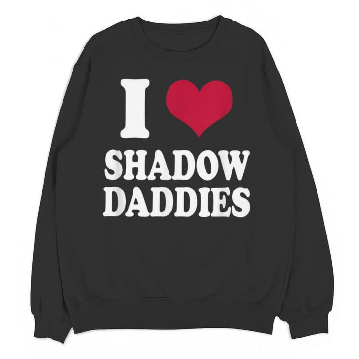 Fantasy Romantasy Book Lover I Love Heart Shadow Daddies Unisex Sweatshirt