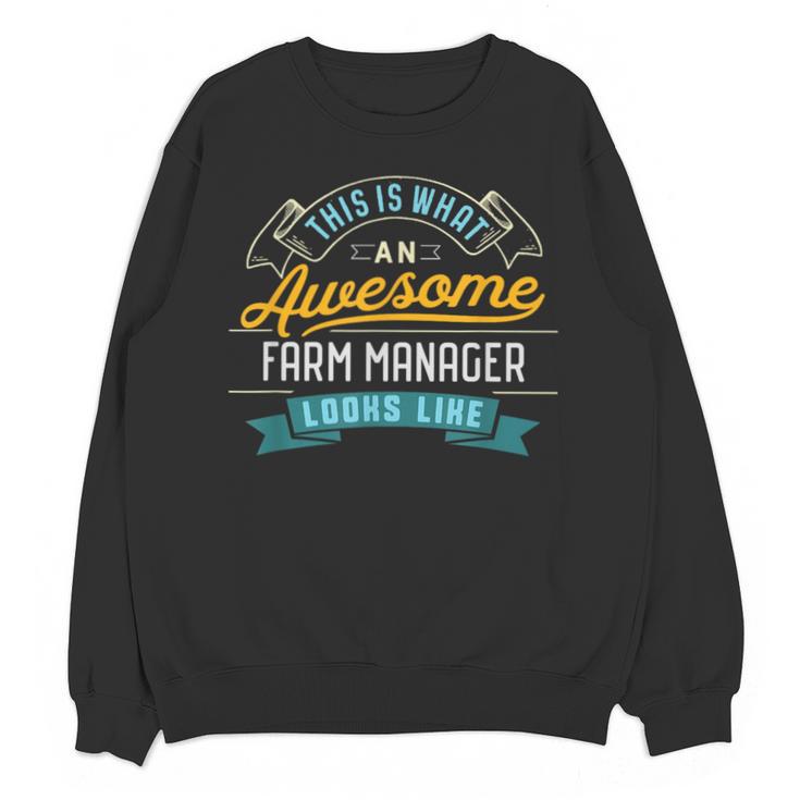Farm Manager Shirt Awesome Job Occupation Graduation Unisex Sweatshirt