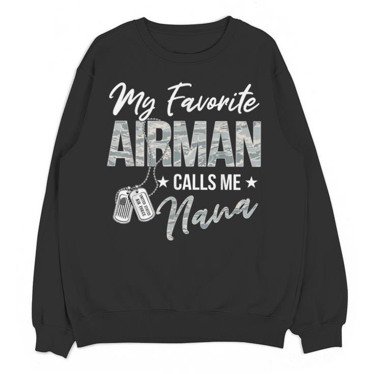 My Favorite Airman Calls Me Nana US Air Force Graduation Unisex Sweatshirt