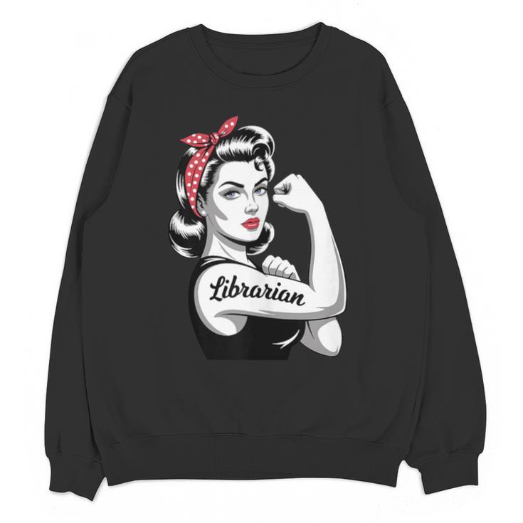 Female Librarian Rosie Riveter Book Guardian Woman Unisex Sweatshirt