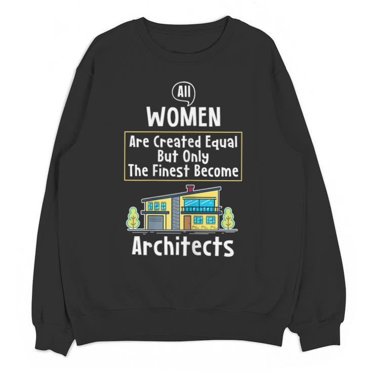 The Finest Architect For Graduation Women Unisex Sweatshirt