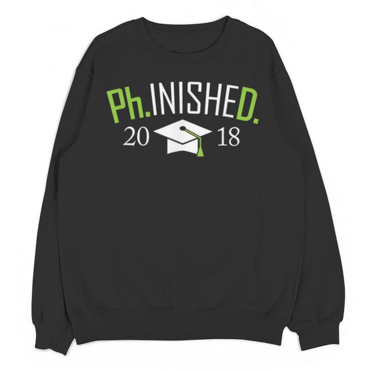 Finished PhD PhInished 2018 Graduation Shirt Unisex Sweatshirt