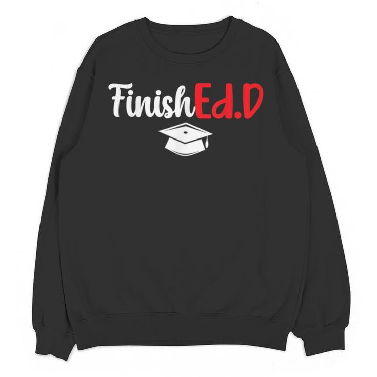 FinishEdD Doctor Of Education Graduate EdD Graduation Unisex Sweatshirt
