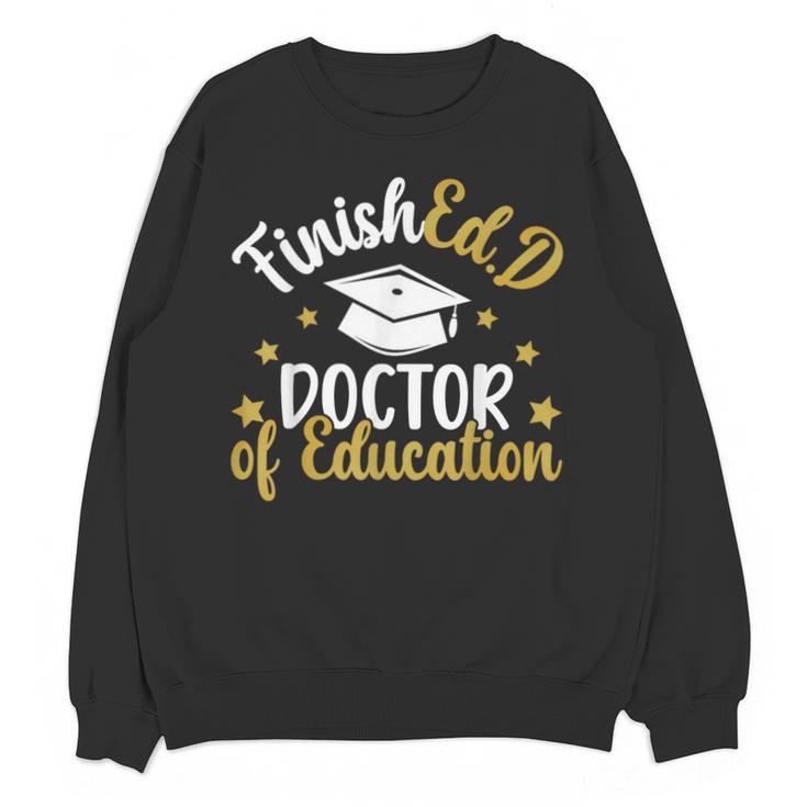 FinishEdD Doctor Of Education Graduation EdD Graduate Unisex Sweatshirt