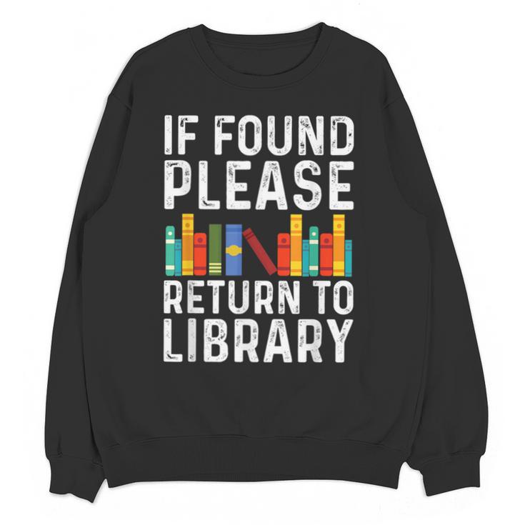 If Found Please Return To Library Book Lover Unisex Sweatshirt