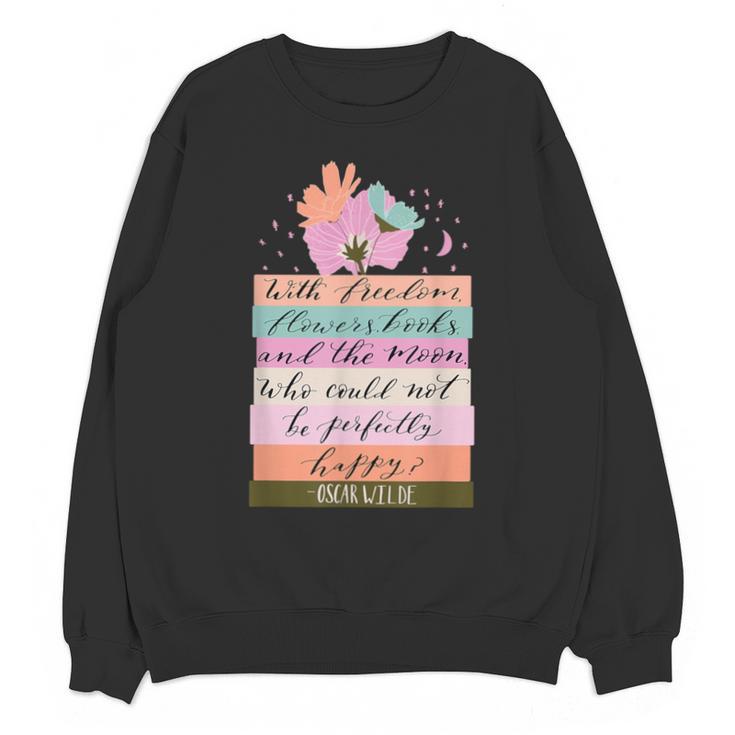 With Freedom Flowers Books And The Moon Unisex Sweatshirt With Freedom Flowers Books And The Moon Unisex Sweatshirt