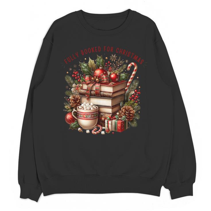 Fully Booked For Christmas Cozy Holiday Books Winter Reading Unisex Sweatshirt