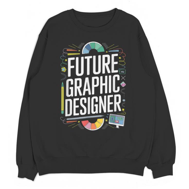 Future Graphic Er Graduation School Toddler Women Men Unisex Sweatshirt