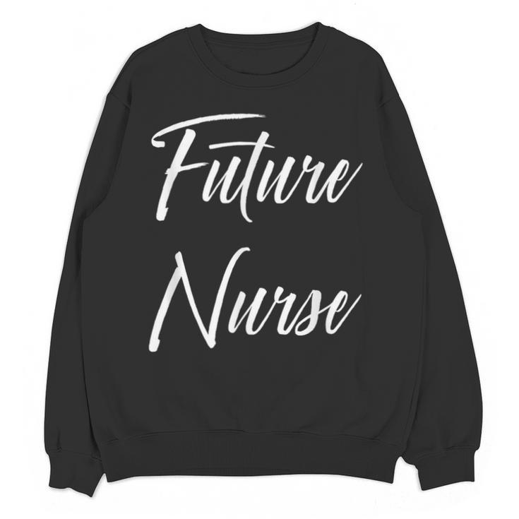 Future Nurse Shirt Cute Graduation Grad Unisex Sweatshirt