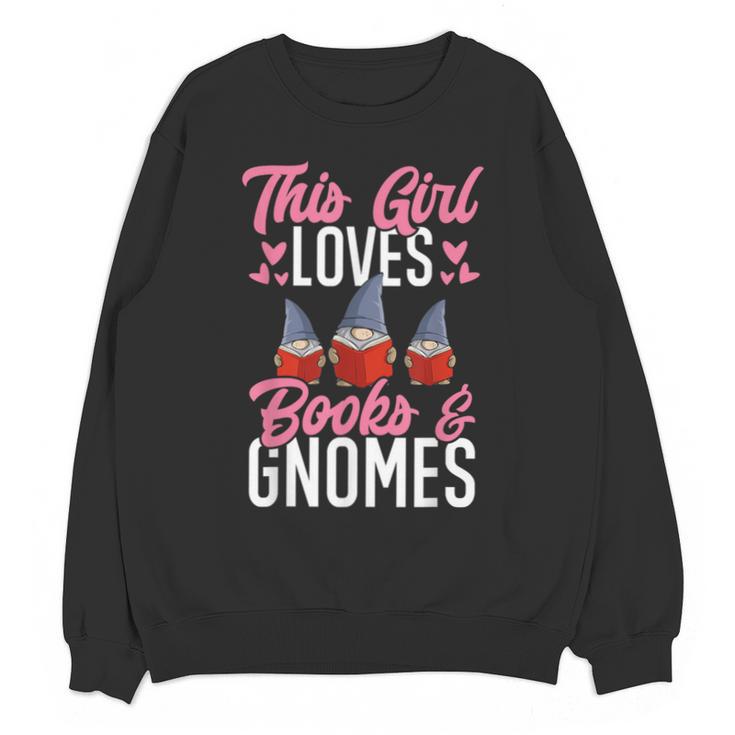 This Girl Loves Books And Gnomes Gardener Dwarf Garden Gnome Unisex Sweatshirt