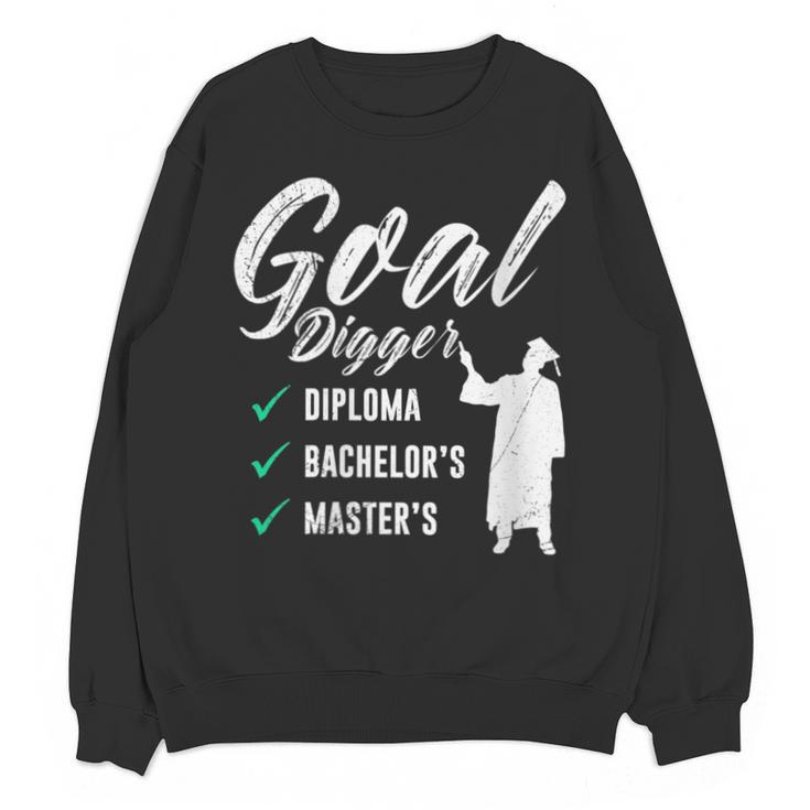 Goal Digger Diploma Master s Bachelor s Master Graduation Unisex Sweatshirt