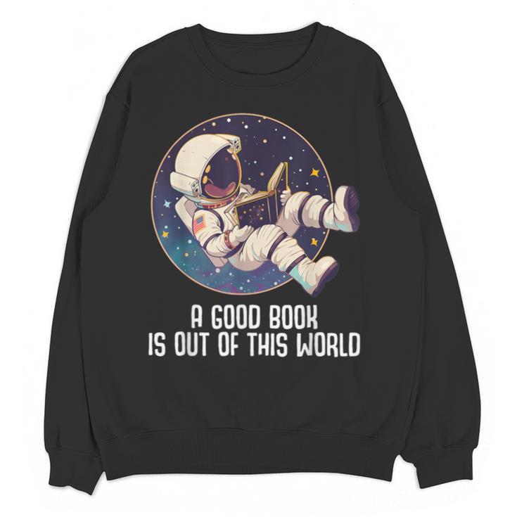 Good Book Is Out Of This World Astronaut Space Unisex Sweatshirt