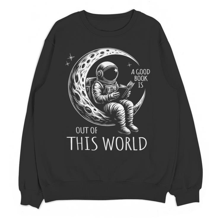 A Good Book Is Out Of This World Kids Reading Imagination Unisex Sweatshirt