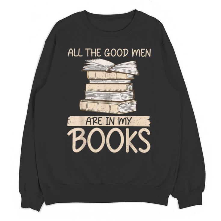 All The Good Men Are In My Books Romance Novel Unisex Sweatshirt