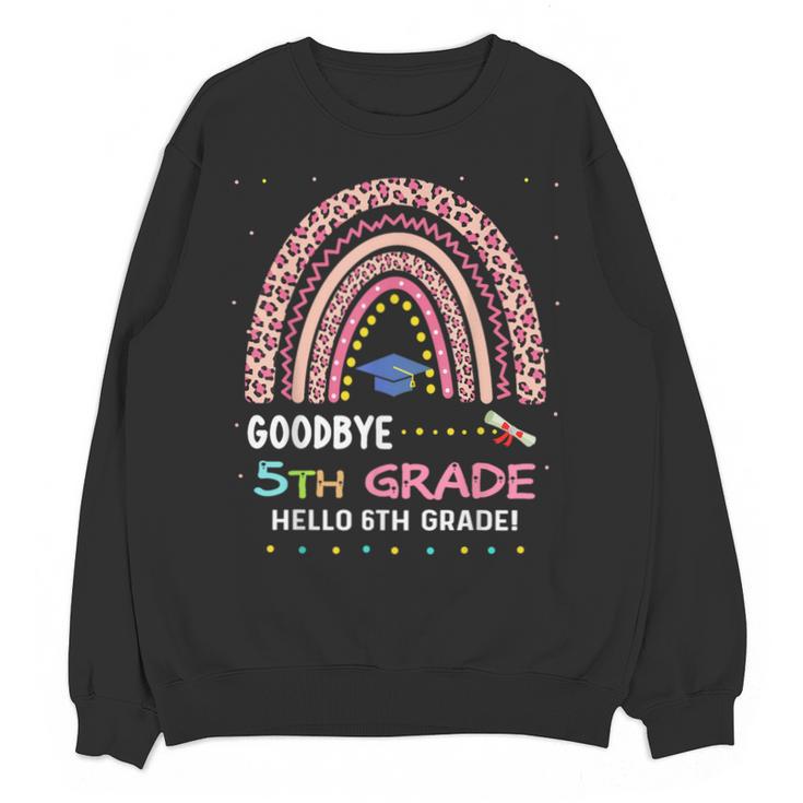 Goodbye 5TH Grade Graduation 2024 Hello 6TH Grade Rainbow Unisex Sweatshirt