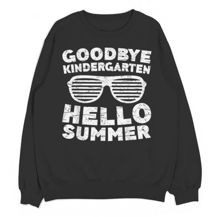 Goodbye Kindergarten Hello Summer Shirt Boy Girl Graduation Unisex Sweatshirt